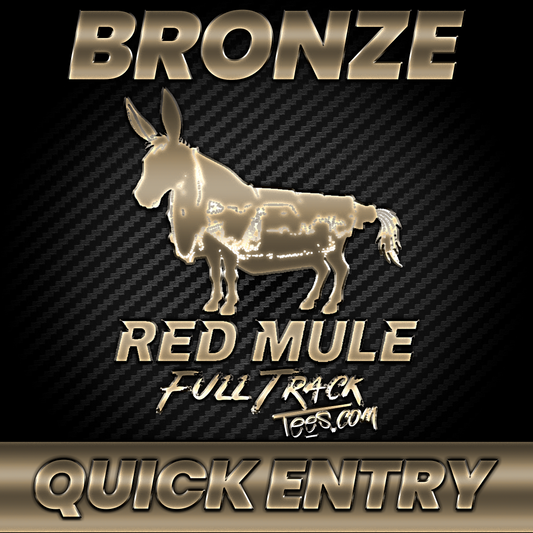Bronze Quick Entry +10 BONUS ENTRIES